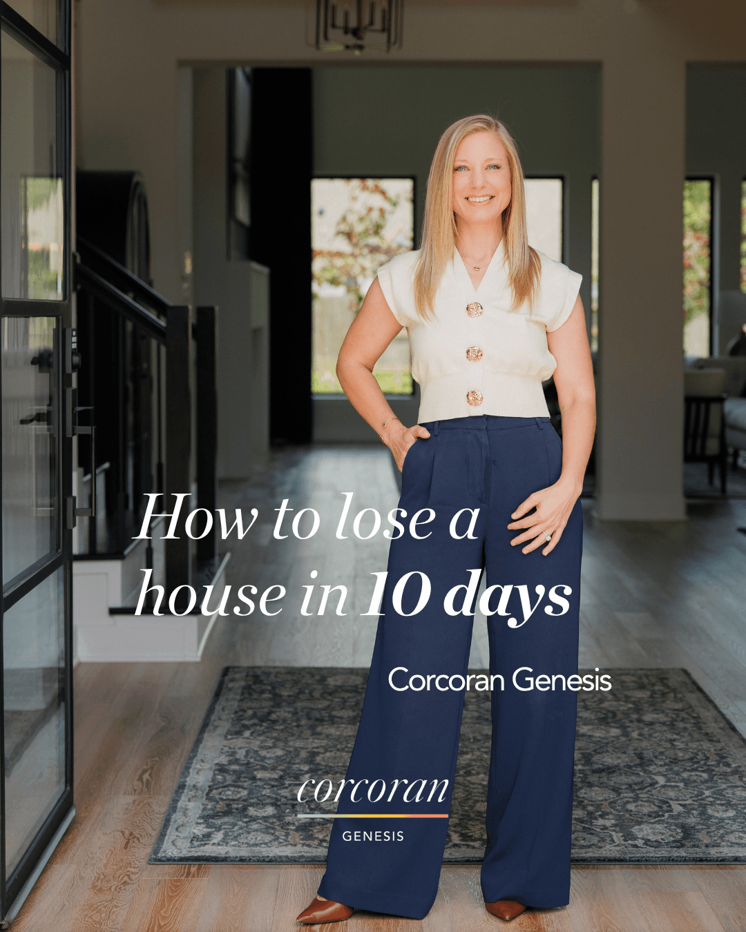 How to lose a house in 10 days hook graphic for Corcoran Genesis